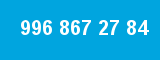996 867 27 84 996 867 27 84